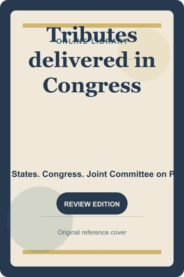 Original Online Library reference cover for Tributes delivered in Congress
